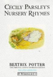 book cover of Cecily Parsley's Nursery Rhymes by ბეატრის პოტერი
