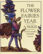 book cover of The Flower Fairies Year: A Frieze (Flower Fairies) by Cicely Mary Barker