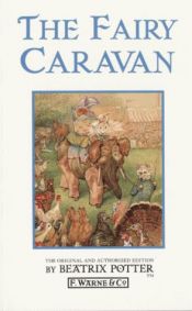 book cover of The Fairy Caravan by Beatrix Potter