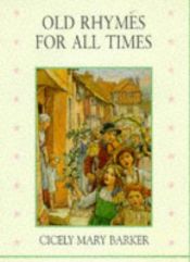 book cover of Old rhymes for all times by Cicely Mary Barker