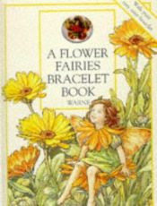 book cover of A Flower Fairies Bracelet Book by Cicely Mary Barker