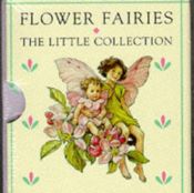 book cover of Flower Fairies : The Little Collection by Cicely M. Barker