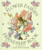 book cover of A Flower Fairies Friendship Book by Cicely Mary Barker