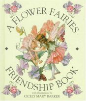 book cover of A Flower Fairies Friendship Book by 시슬리 메리 바커