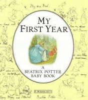 book cover of My First Year: Revised (World of Beatrix Potter) by بياتريكس بوتر