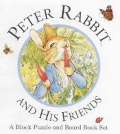 book cover of Peter Rabbit and His Friends Block Puzzle and Board Book (Beatrix Potter Novelties) by Beatrix Potter