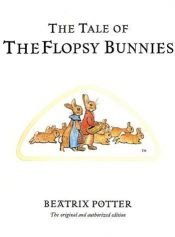 book cover of The Tale of the Flopsy Bunnies (Potter 23 Tales) by Μπέατριξ Πότερ