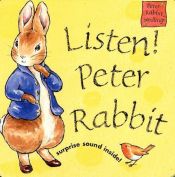 book cover of Listen Peter Rabbit Board Book by ビアトリクス・ポター