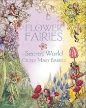 book cover of Flower fairies secret world by Cicely Mary Barker