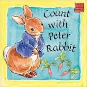 book cover of Count with Peter Rabbit: A Peter Rabbit Seedlings Book (Peter Rabbit Seedlings) by Beatrix Potterová
