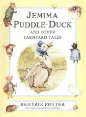 book cover of Jemima Puddle-Duck and Other Farmyard Tales (Peter Rabbit) by Beatrix Potter