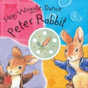 book cover of Hop, Wriggle, Dance Peter Rabbit (Peter Rabbit Seedlings) by ビアトリクス・ポター