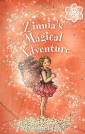 book cover of A Flower Fairies Friends Chapter Book: Zinnia's Magical Adventure by Cicely Mary Barker