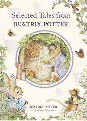 book cover of Selected Tales from Beatrix Potter by Beatrix Potterová