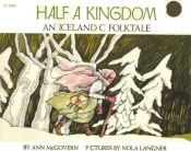 book cover of Half a Kingdom by Ann Mcgovern