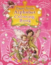 book cover of Flower Fairies Alphabet Coloring Book by Cicely Mary Barker