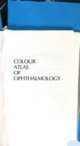 book cover of Colour Atlas of Ophthalmology by Arthur S.M. Lim