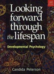 book cover of Looking forward through the lifespan by Candida Peterson