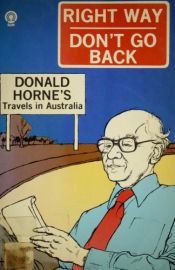 book cover of Right way, don't go back by Donald Horne