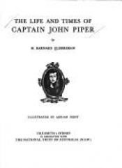 book cover of The life and times of Captain John Piper by M. Barnard Eldershaw