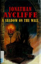 book cover of A Shadow on the Wall by Jonathan Aycliffe