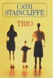book cover of Trio by Cath Staincliffe