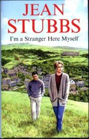 book cover of I'm a Stranger Here Myself by Jean Stubbs