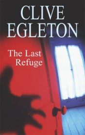 book cover of The Last Refuge by Clive Egleton