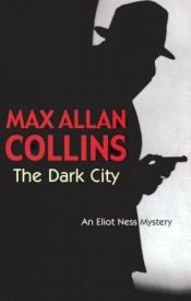 book cover of The Dark City by Max Allan Collins