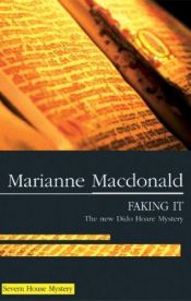 book cover of Faking it (Dido Hoare Mysteries) by Marianne Macdonald