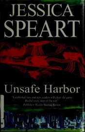 book cover of Unsafe Harbor (Rachel Porter Mysteries) by Jessica Speart