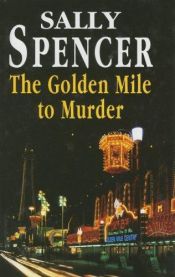 book cover of The Golden Mile to Murder (A Chief Inspector Woodend Mystery) by Sally Spencer