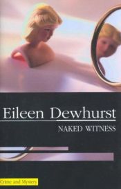 book cover of Naked Witness by Eileen Dewhurst