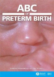 book cover of ABC of Pre-Term Birth (ABC) by William McGuire