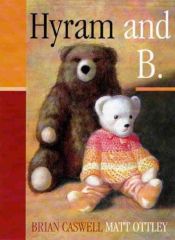 book cover of Hyram & B by Brian Caswell