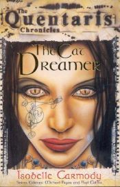 book cover of Cat Dreamer (Quentaris Chronicles) by Isobelle Carmody