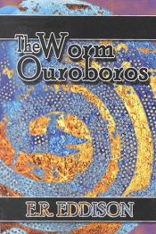 book cover of De Worm Ouroboros by E R Eddison