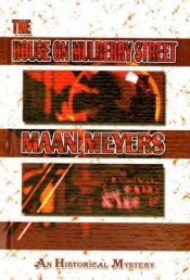 book cover of The House on Mulberry Street by Maan Meyers