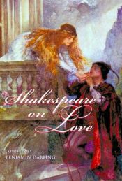 book cover of Shakespeare on love by ויליאם שייקספיר