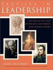 book cover of Profiles in Leadership by Alan Axelrod