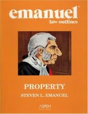 book cover of Property: Emanuel Law Outlines (Emanuel Law Outlines) by Steven Emanuel