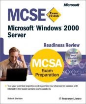 book cover of MCSE Microsoft Windows 2000 Server Readiness Review; Exam 70-215 (MCSE Readiness Review) by Microsoft