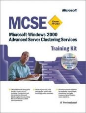 book cover of MCSE Training Kit: Microsoft(r) Windows(r) 2000 Advanced Server Clustering Services by Microsoft