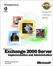 book cover of Microsoft Exchange 2000 Server Implementation and Administration (Academic Learning Series) by Microsoft