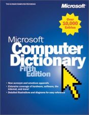 book cover of Microsoft® Computer Dictionary, Fifth Edition (Cpg-Other) by Microsoft