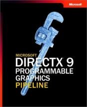 book cover of Microsoft DirectX 9 Programmable Graphics Pipeline (Pro-Developer) by Kris Gray