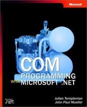 book cover of COM Programming with Microsoft .NET by John Paul Mueller