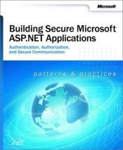 book cover of Building Secure Microsoft ASP.NET Applications (Pro-Developer (Paperback)) by Microsoft