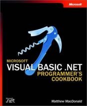 book cover of Microsoft Visual Basic .NET Programmer's Cookbook by Matthew MacDonald