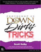 book cover of Photoshop CS. Down & dirty tricks by Scott Kelby